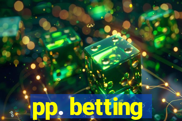 pp. betting