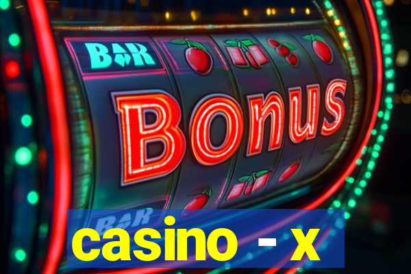 casino - x