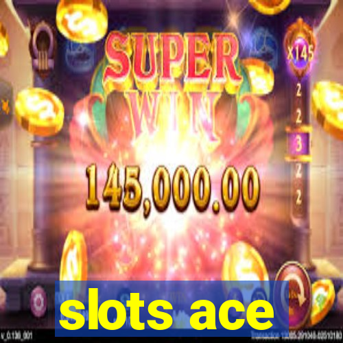 slots ace