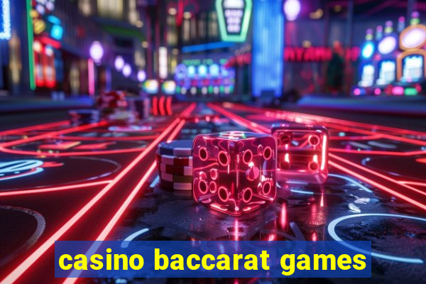 casino baccarat games