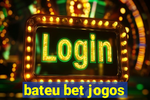 bateu bet jogos