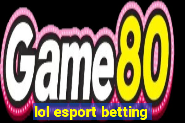 lol esport betting