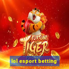 lol esport betting