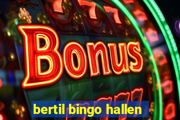 bertil bingo hallen