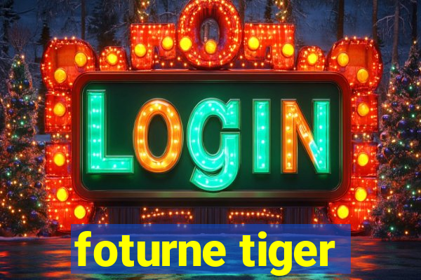 foturne tiger