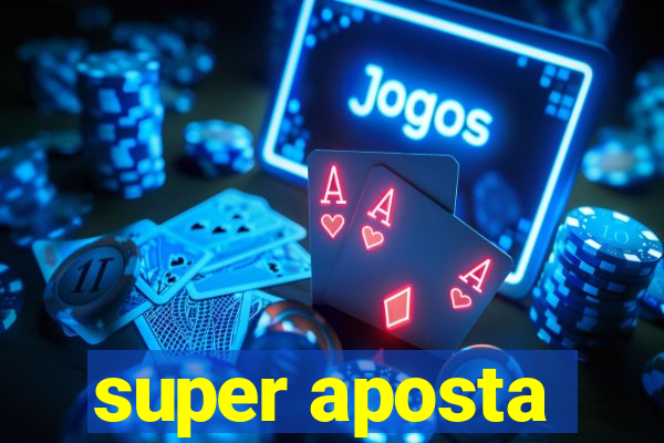 super aposta