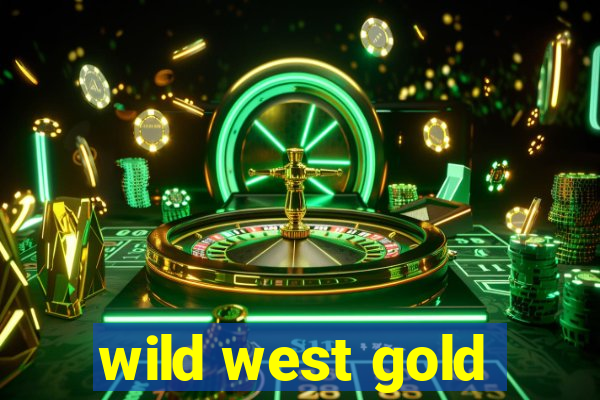 wild west gold