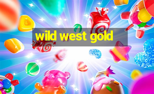 wild west gold