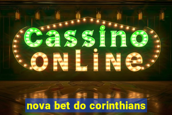 nova bet do corinthians