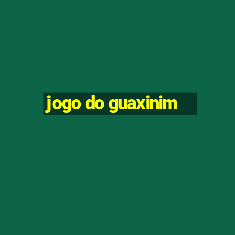 jogo do guaxinim