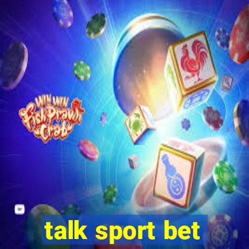 talk sport bet