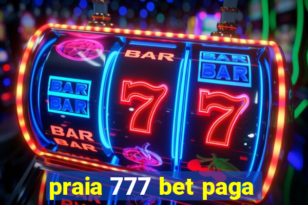 praia 777 bet paga