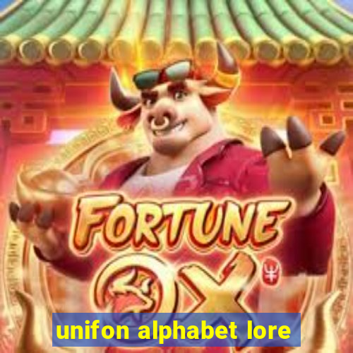 unifon alphabet lore