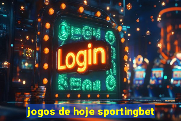 jogos de hoje sportingbet