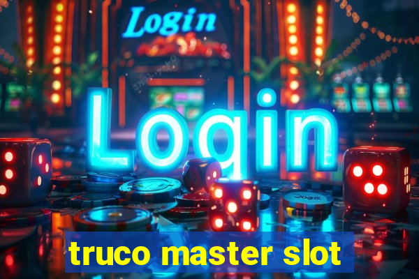 truco master slot