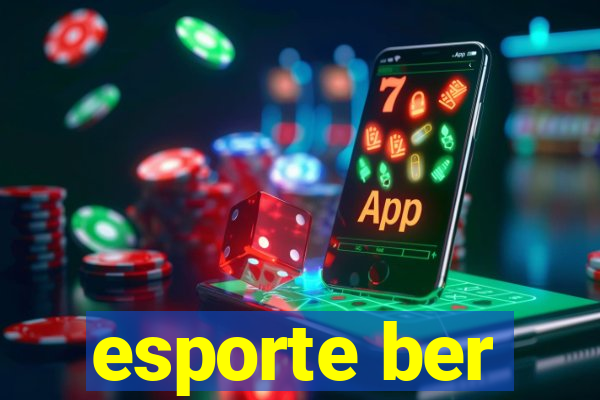 esporte ber