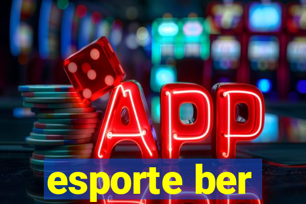 esporte ber