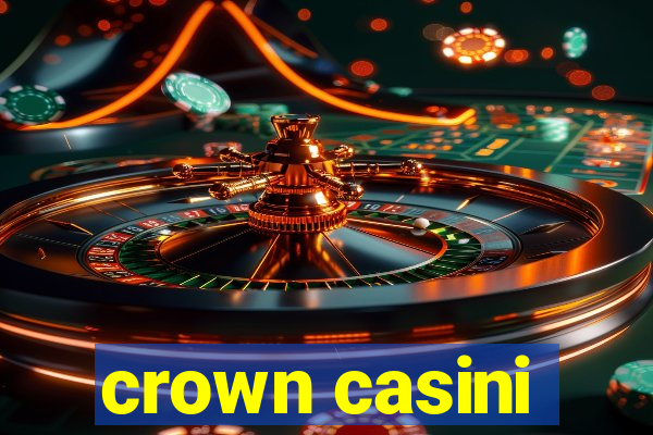 crown casini