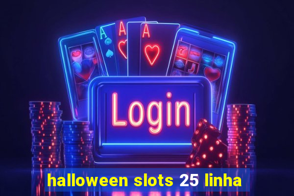 halloween slots 25 linha