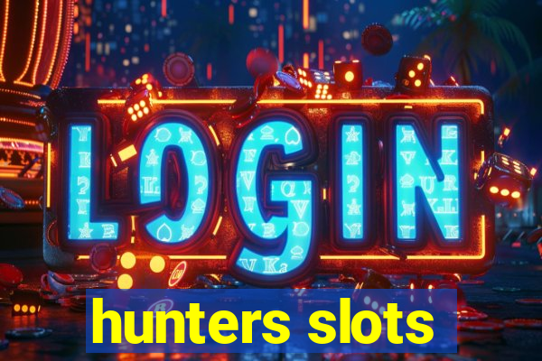 hunters slots