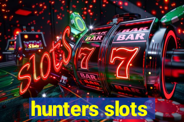 hunters slots