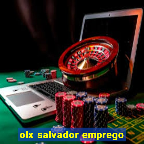 olx salvador emprego