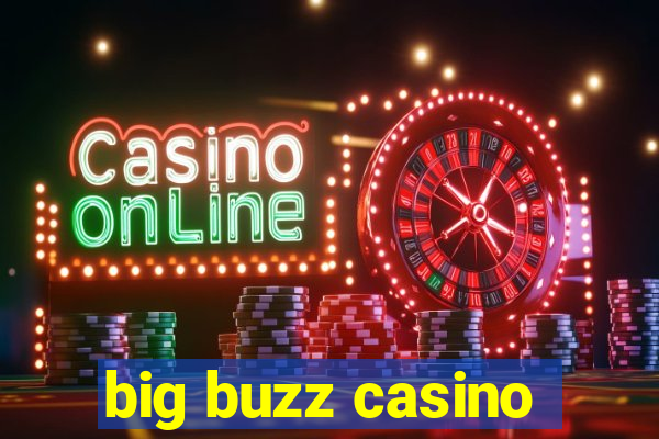 big buzz casino