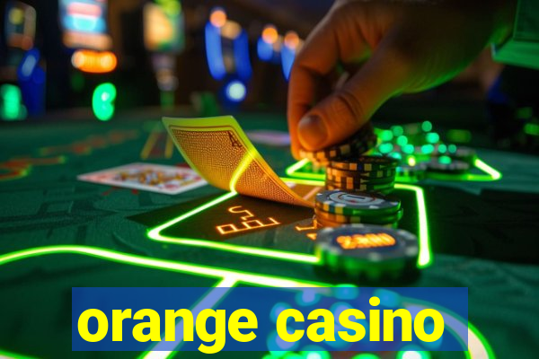 orange casino