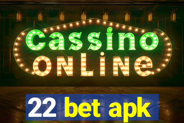 22 bet apk