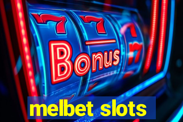 melbet slots