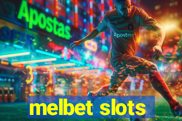 melbet slots