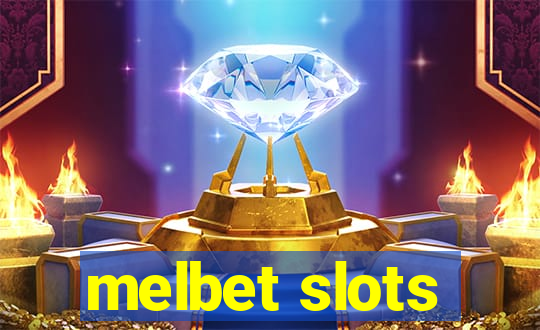 melbet slots