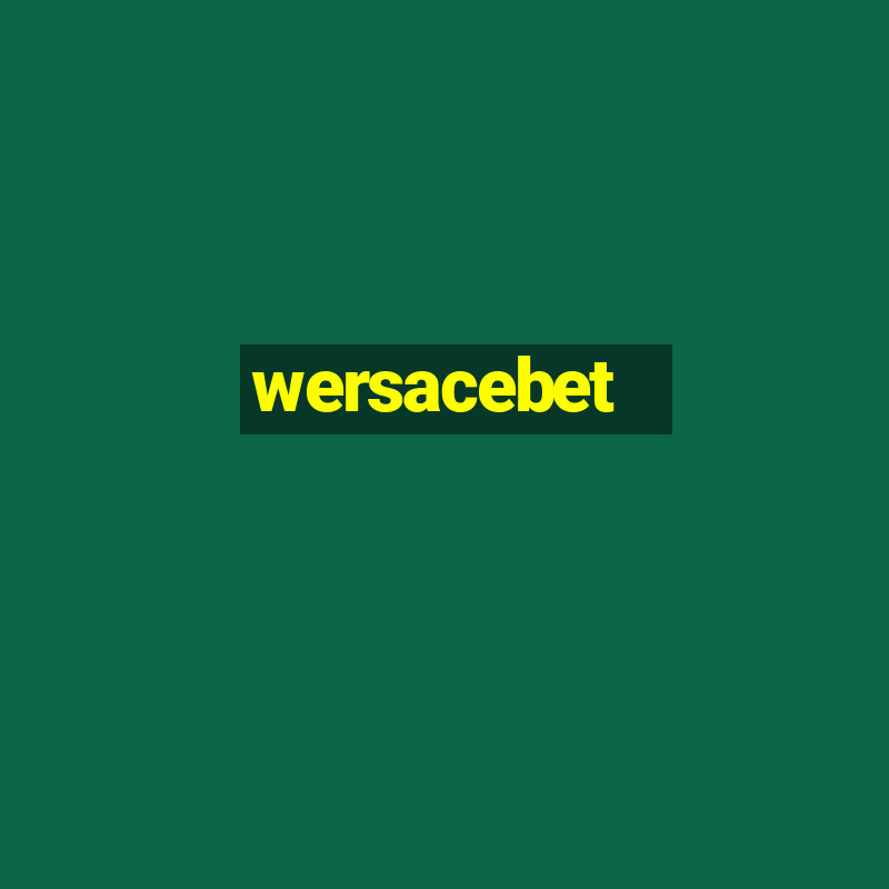 wersacebet