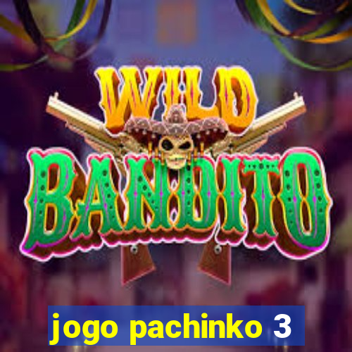 jogo pachinko 3