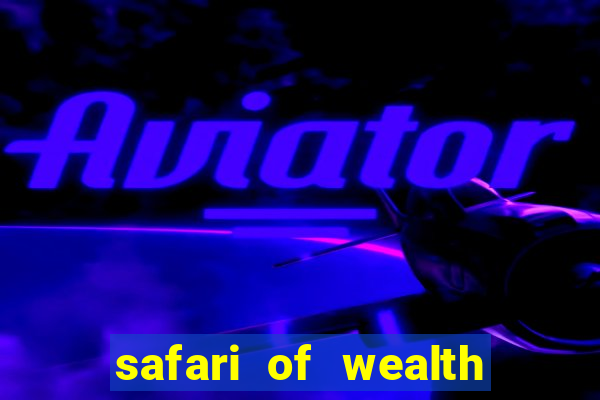 safari of wealth slot free play