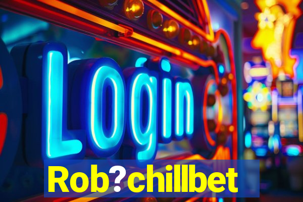 Rob?chillbet