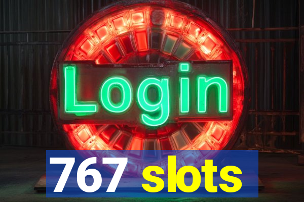 767 slots