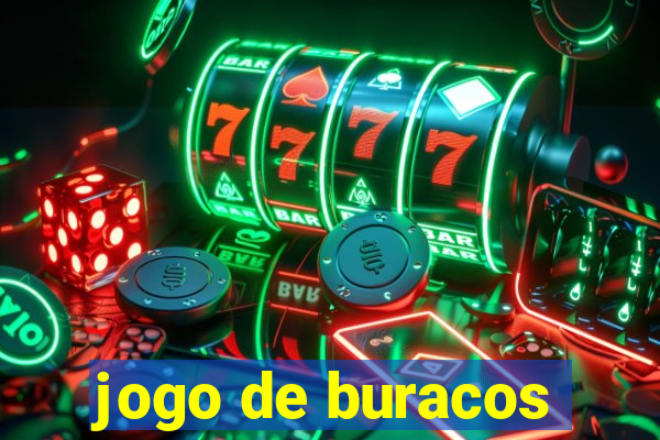 jogo de buracos