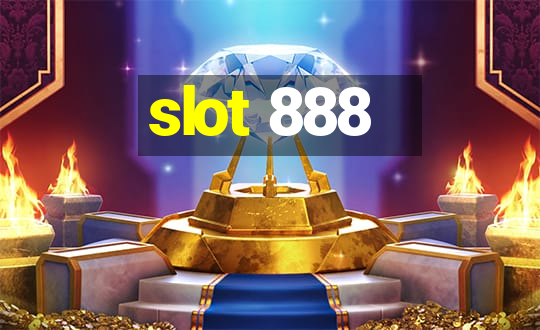 slot 888