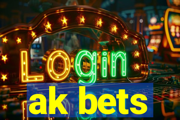 ak bets