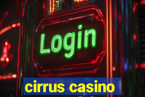 cirrus casino