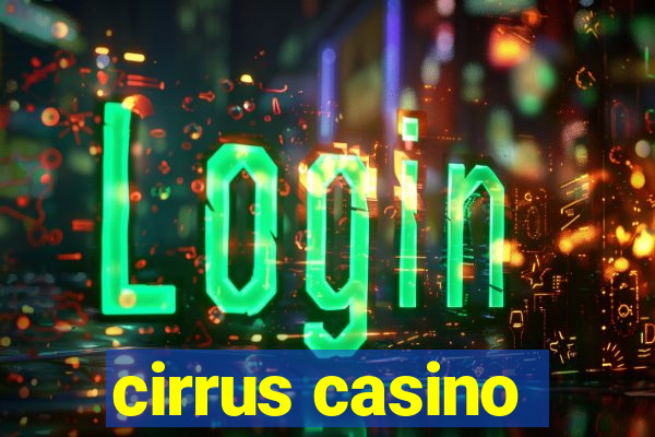 cirrus casino