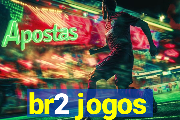 br2 jogos