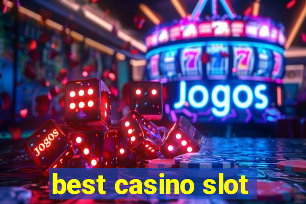 best casino slot