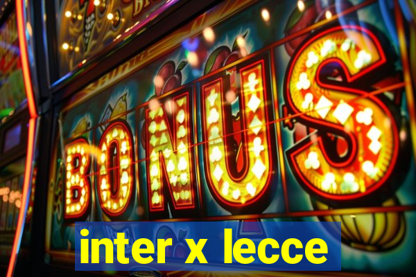 inter x lecce