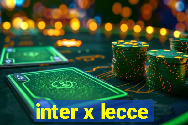 inter x lecce