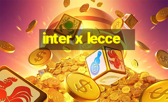 inter x lecce