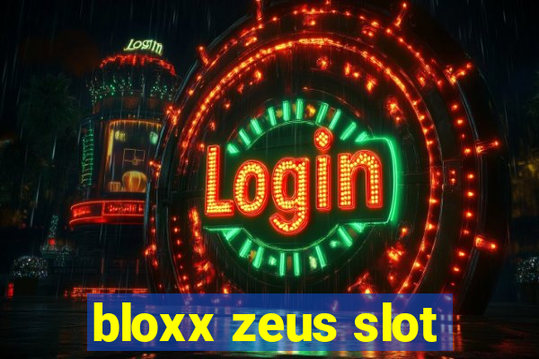 bloxx zeus slot