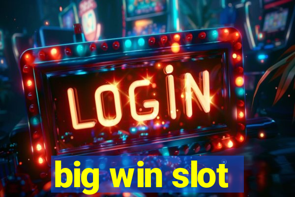 big win slot