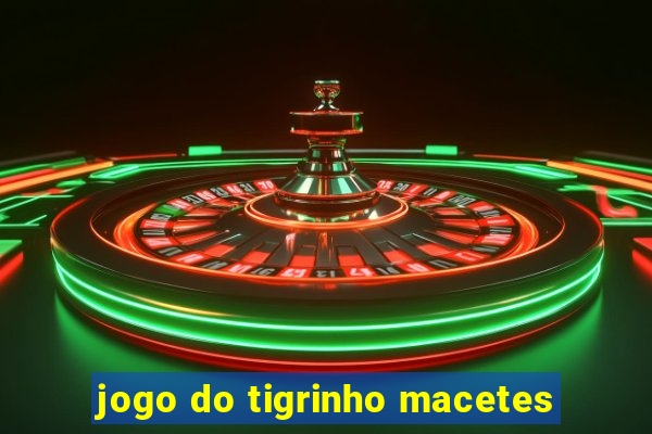 jogo do tigrinho macetes